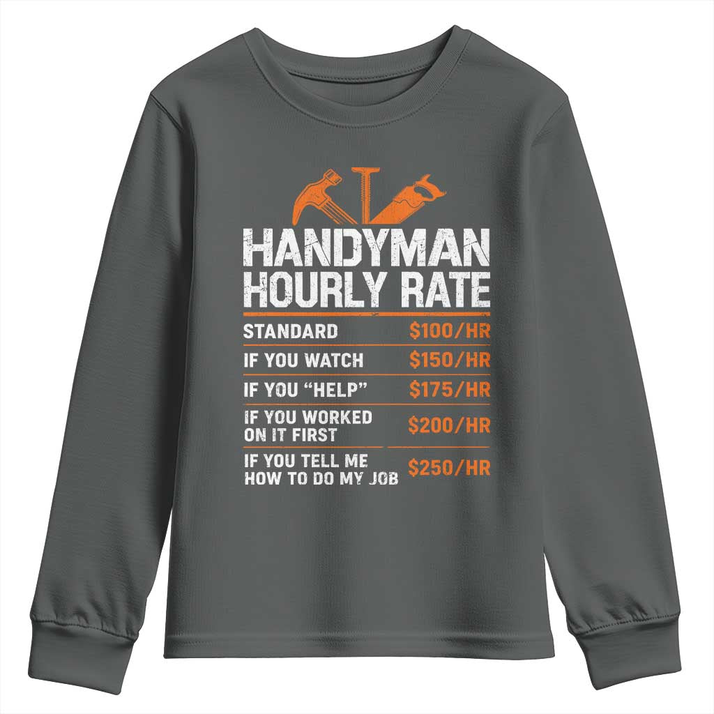 Handyman Hourly Rate Youth Sweatshirt Handyman Gifts Contractor Coworker Gift
