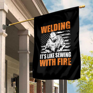 Welder Gifts for Men Garden Flag Welding Its Like Sewing With Fire American Flag
