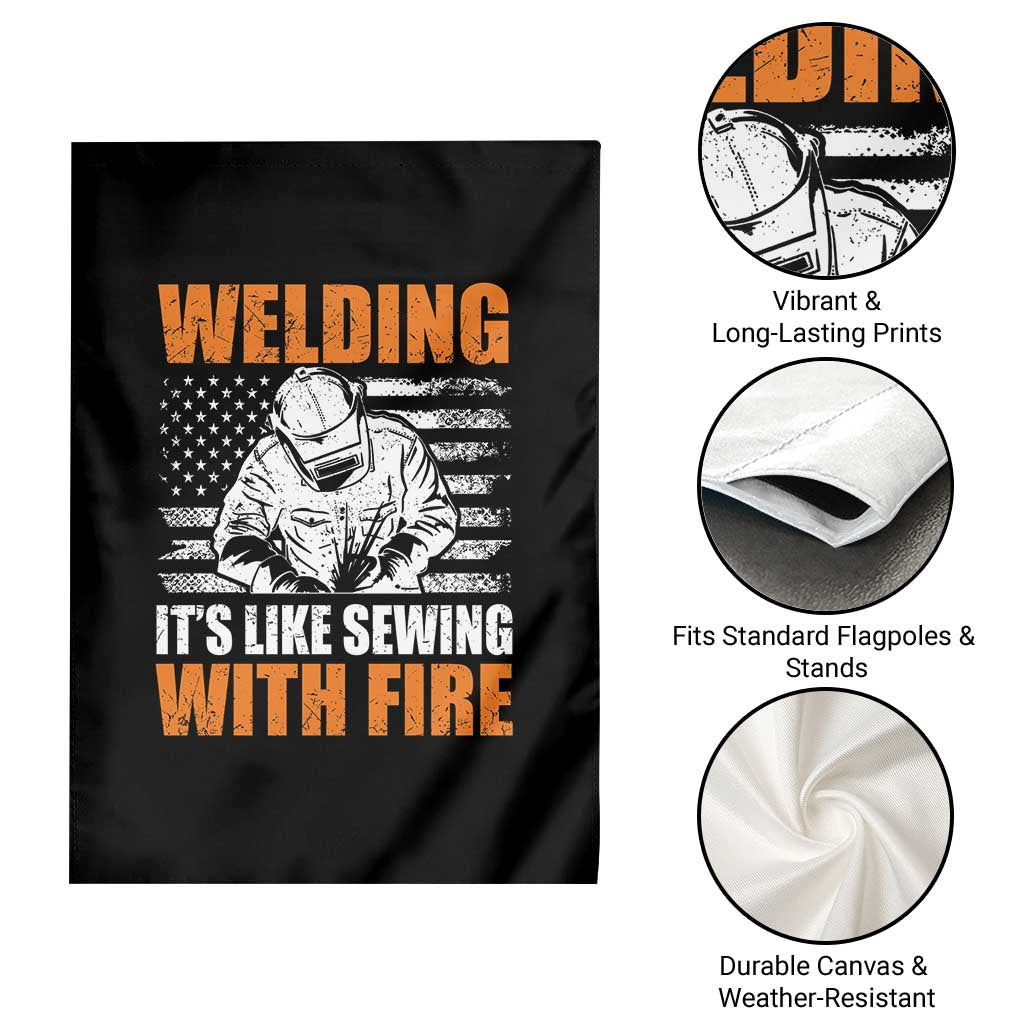 Welder Gifts for Men Garden Flag Welding Its Like Sewing With Fire American Flag