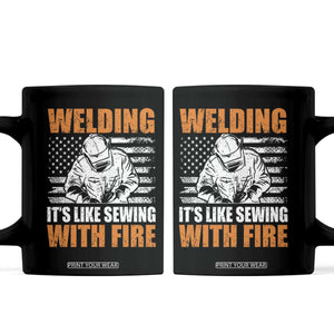 Welder Gifts for Men Coffee Mug Welding Its Like Sewing With Fire American Flag