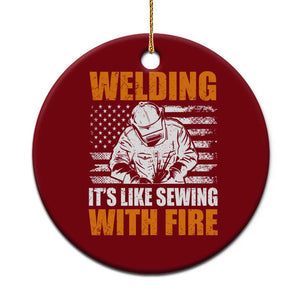Welder Gifts for Men Ceramic Ornament Welding Its Like Sewing With Fire American Flag