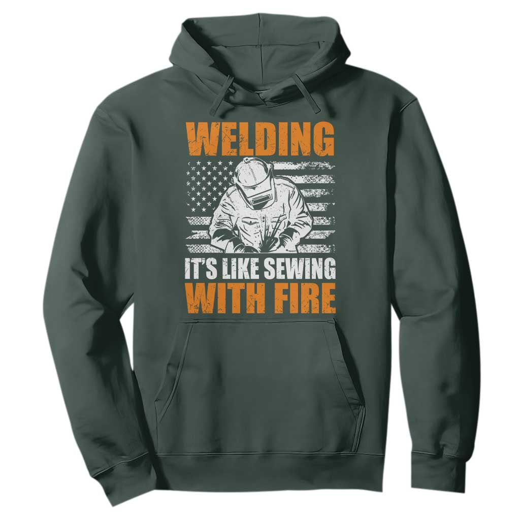 Welder Gifts for Men Hoodie Welding Its Like Sewing With Fire American Flag