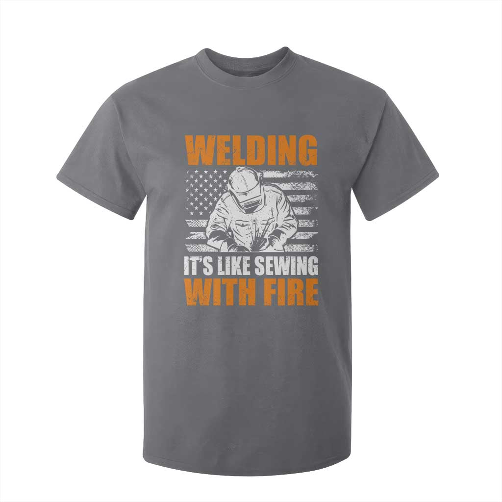 Welder Gifts for Men T Shirt For Kid Welding Its Like Sewing With Fire American Flag