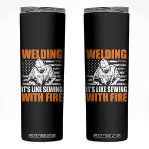 Welder Gifts for Men Skinny Tumbler Welding Its Like Sewing With Fire American Flag