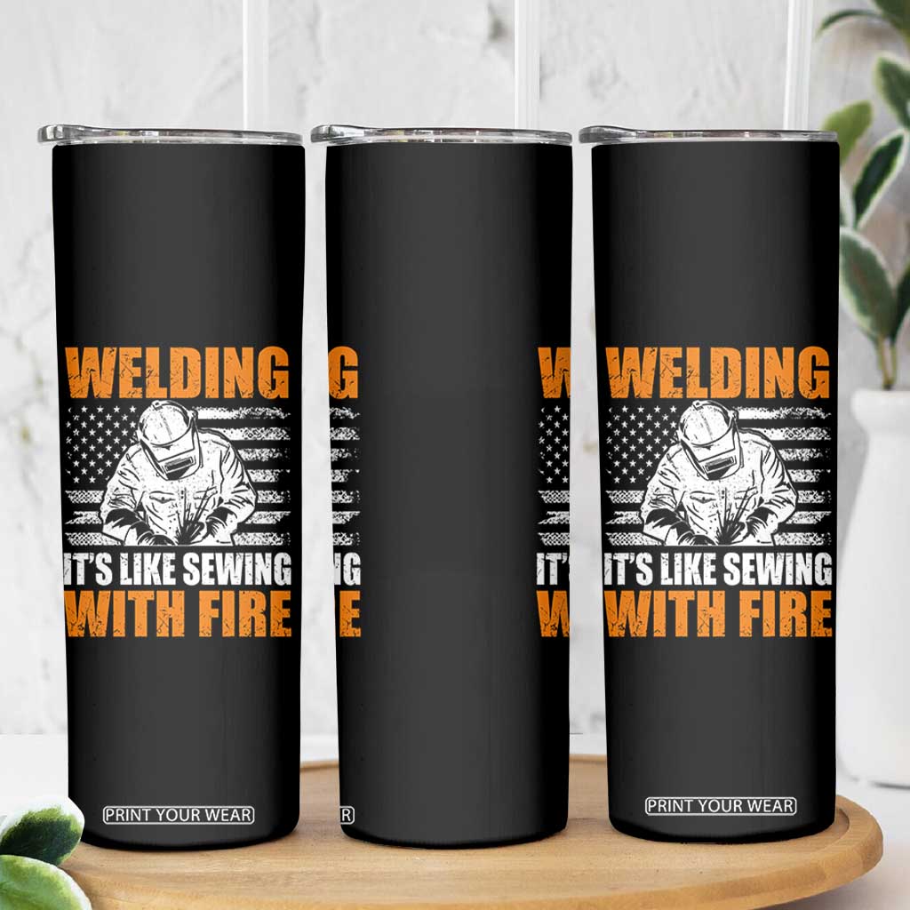 Welder Gifts for Men Skinny Tumbler Welding Its Like Sewing With Fire American Flag