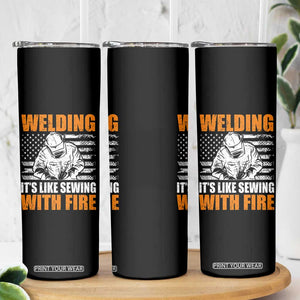 Welder Gifts for Men Skinny Tumbler Welding Its Like Sewing With Fire American Flag