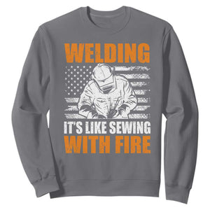 Welder Gifts for Men Sweatshirt Welding Its Like Sewing With Fire American Flag