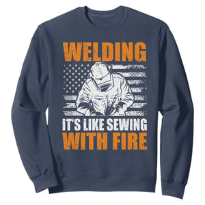 Welder Gifts for Men Sweatshirt Welding Its Like Sewing With Fire American Flag
