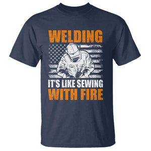 Welder Gifts for Men T Shirt Welding Its Like Sewing With Fire American Flag