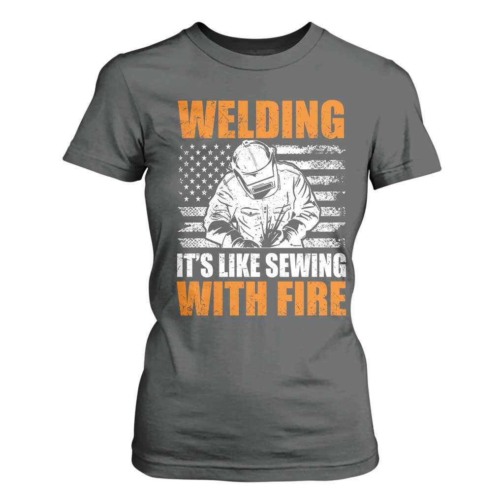 Welder Gifts for Men T Shirt For Women Welding Its Like Sewing With Fire American Flag