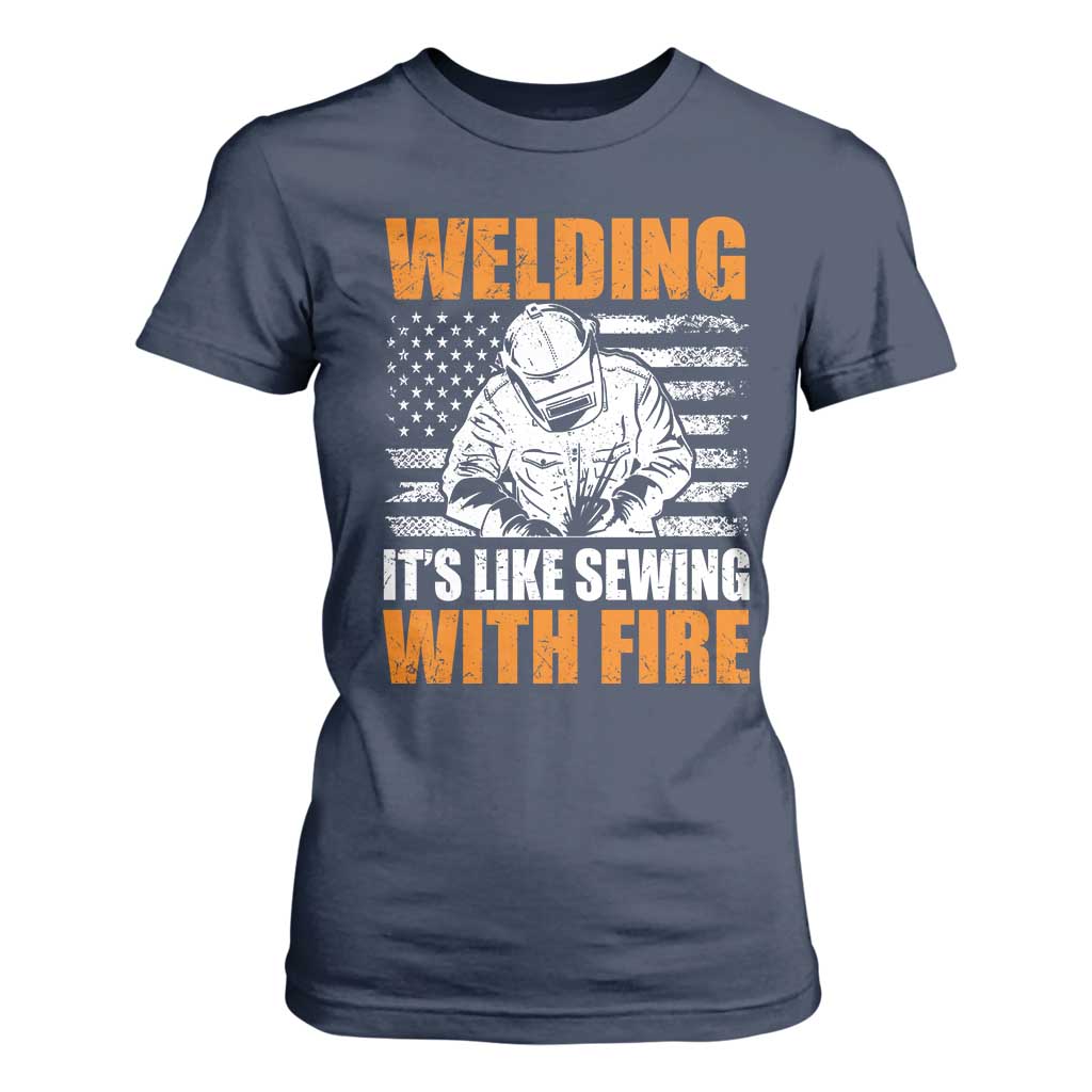 Welder Gifts for Men T Shirt For Women Welding Its Like Sewing With Fire American Flag