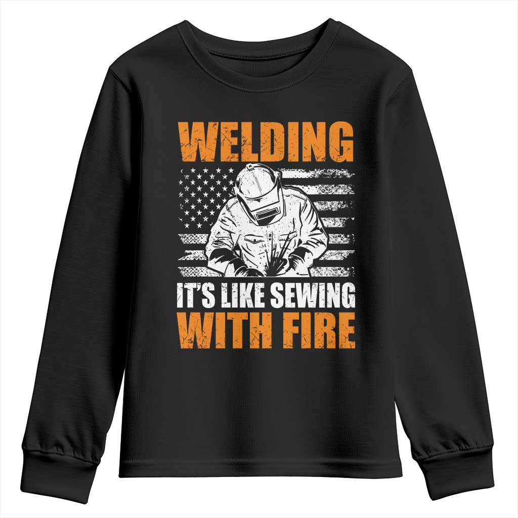 Welder Gifts for Men Youth Sweatshirt Welding Its Like Sewing With Fire American Flag
