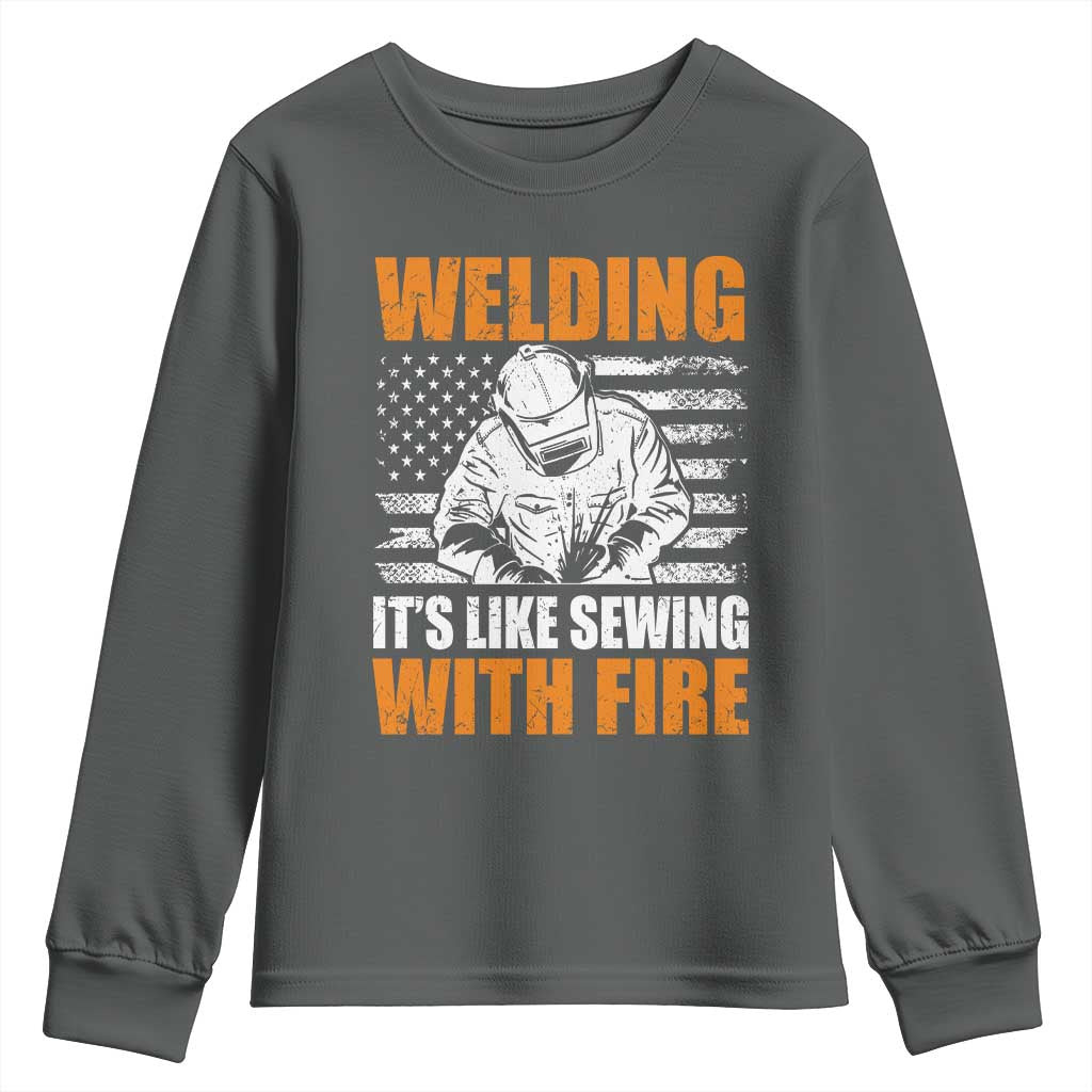 Welder Gifts for Men Youth Sweatshirt Welding Its Like Sewing With Fire American Flag