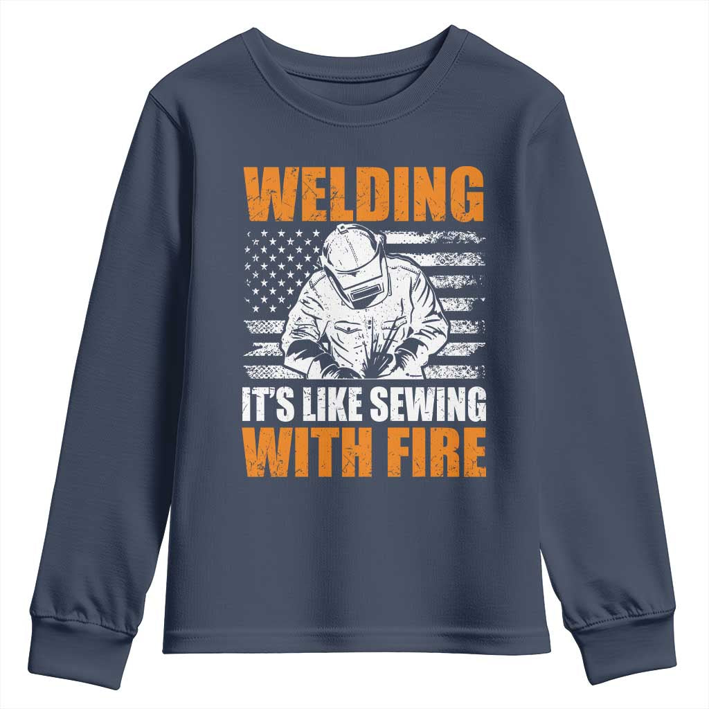 Welder Gifts for Men Youth Sweatshirt Welding Its Like Sewing With Fire American Flag