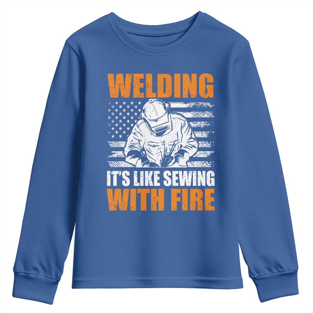 Welder Gifts for Men Youth Sweatshirt Welding Its Like Sewing With Fire American Flag