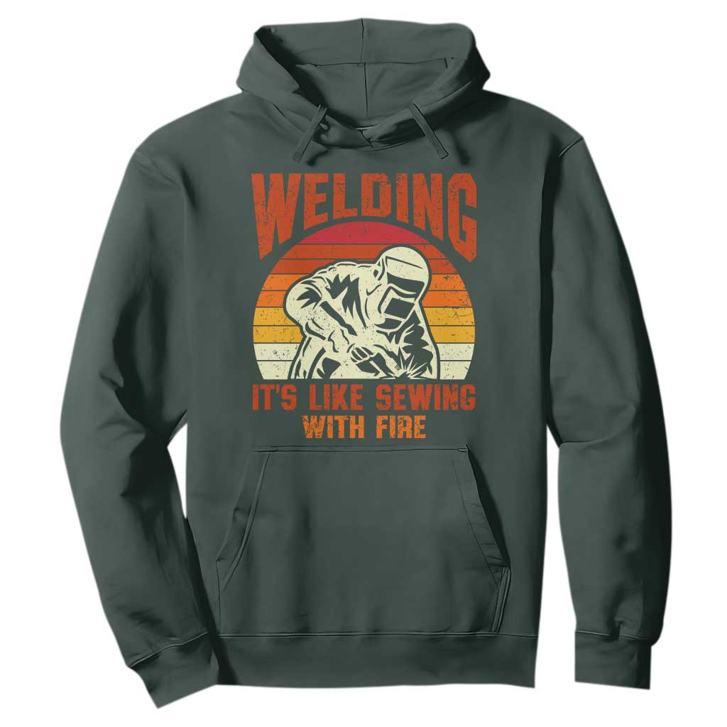 Funny Welder Hoodie Welding It's Like Sewing With Fire Retro Graphic