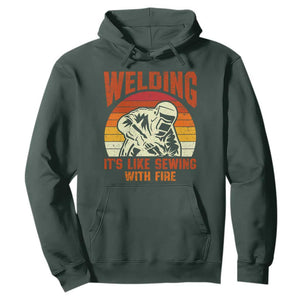 Funny Welder Hoodie Welding It's Like Sewing With Fire Retro Graphic