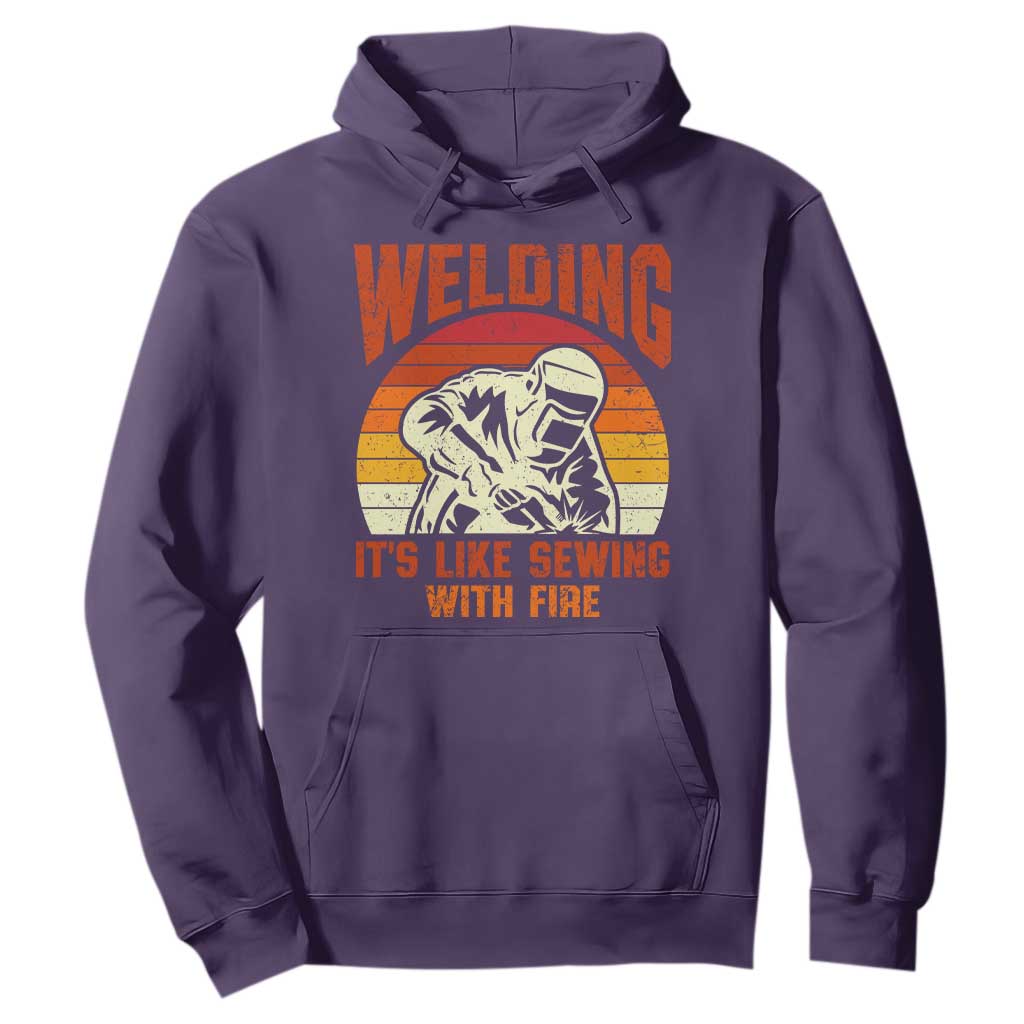 Funny Welder Hoodie Welding It's Like Sewing With Fire Retro Graphic