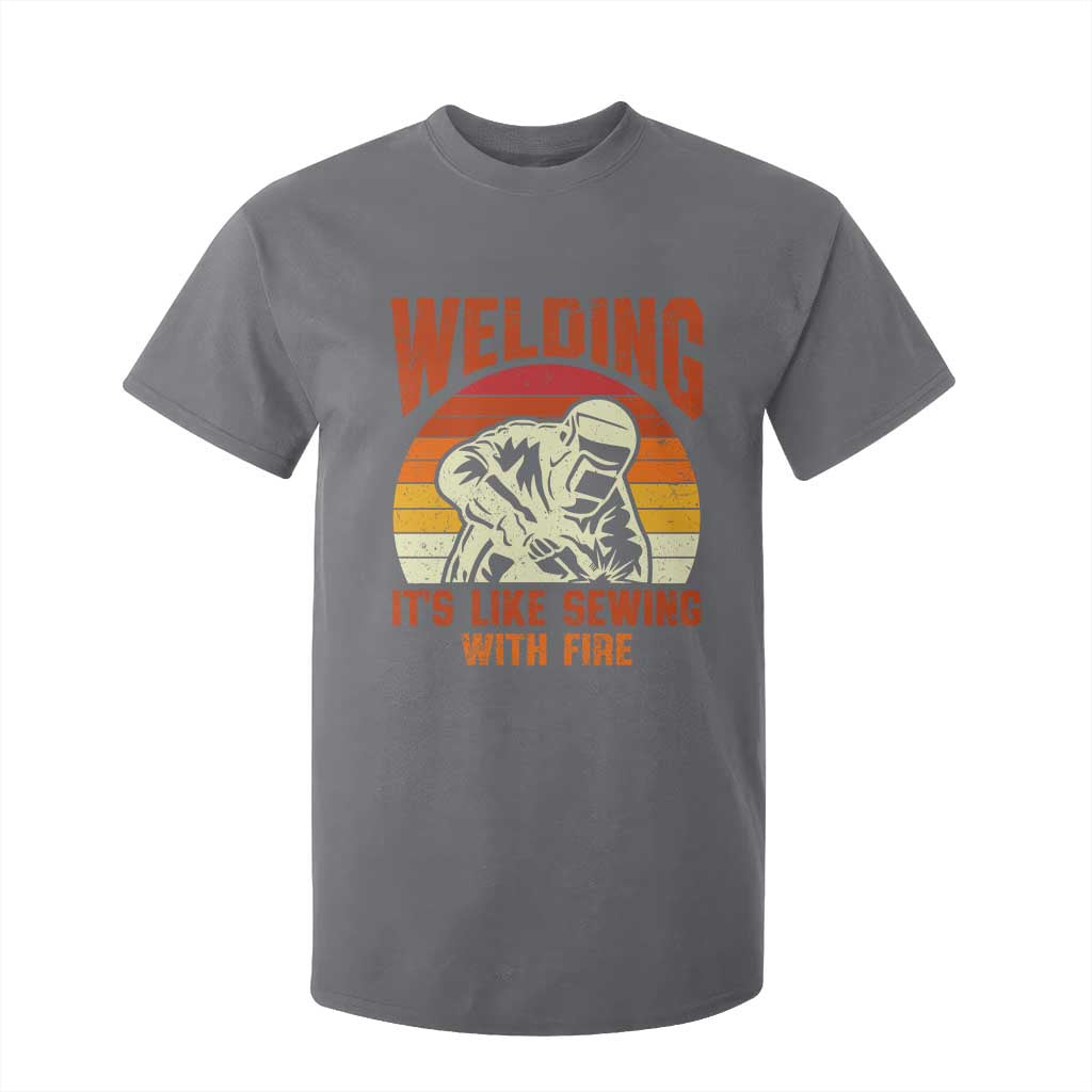 Funny Welder T Shirt For Kid Welding It's Like Sewing With Fire Retro Graphic