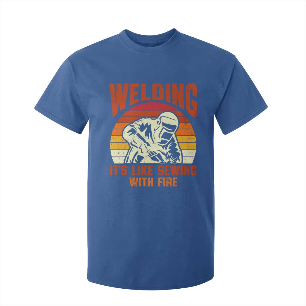 Funny Welder T Shirt For Kid Welding It's Like Sewing With Fire Retro Graphic