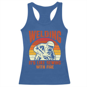 Funny Welder Racerback Tank Top Welding It's Like Sewing With Fire Retro Graphic