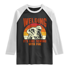 Funny Welder Raglan Shirt Welding It's Like Sewing With Fire Retro Graphic