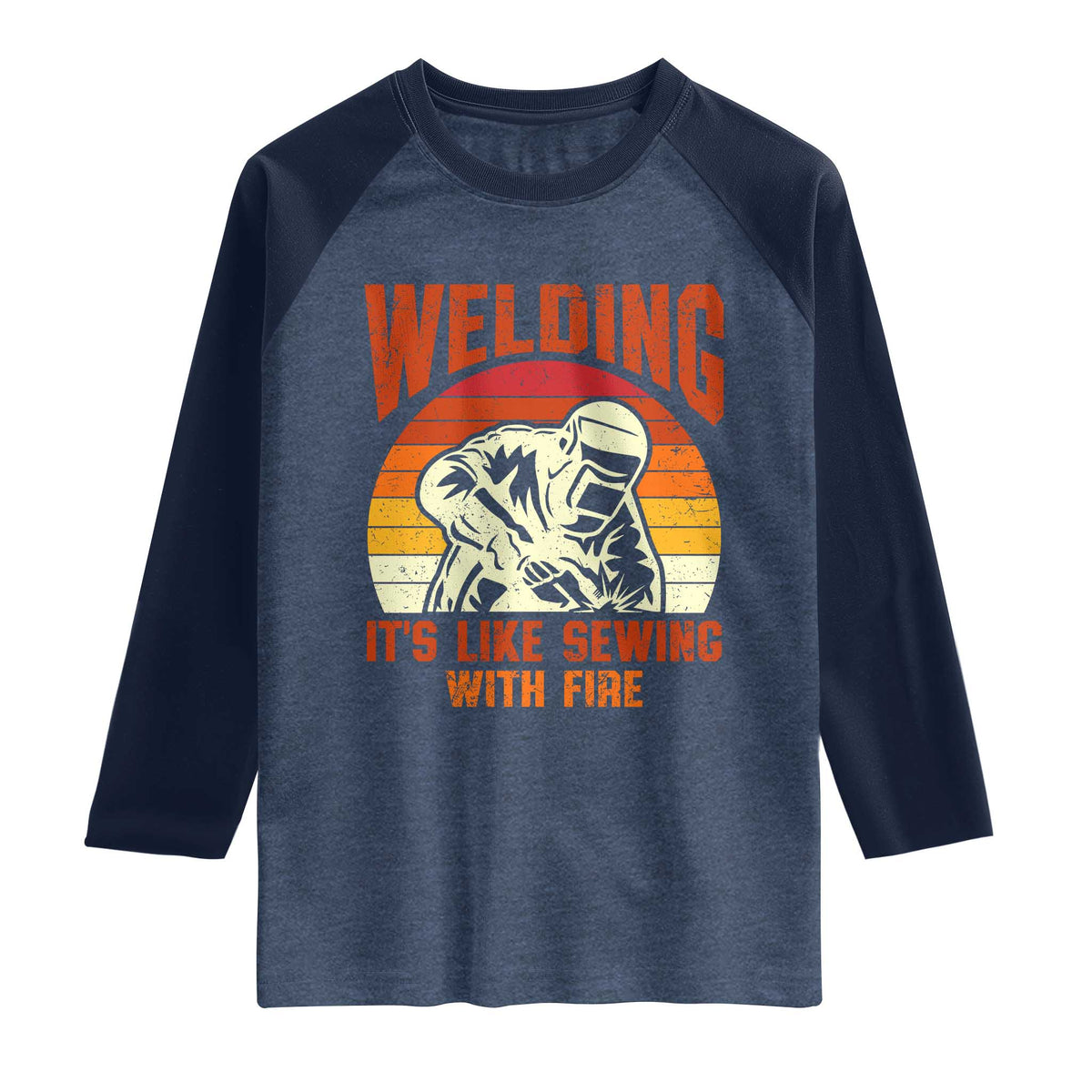 Funny Welder Raglan Shirt Welding It's Like Sewing With Fire Retro Graphic