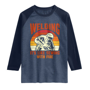 Funny Welder Raglan Shirt Welding It's Like Sewing With Fire Retro Graphic