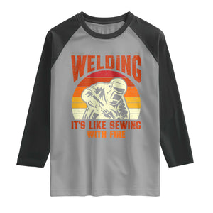 Funny Welder Raglan Shirt Welding It's Like Sewing With Fire Retro Graphic