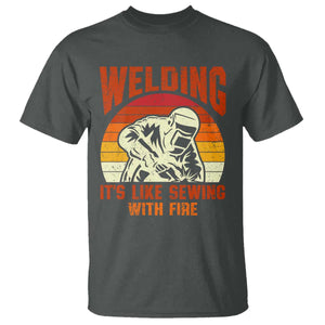 Funny Welder T Shirt Welding It's Like Sewing With Fire Retro Graphic