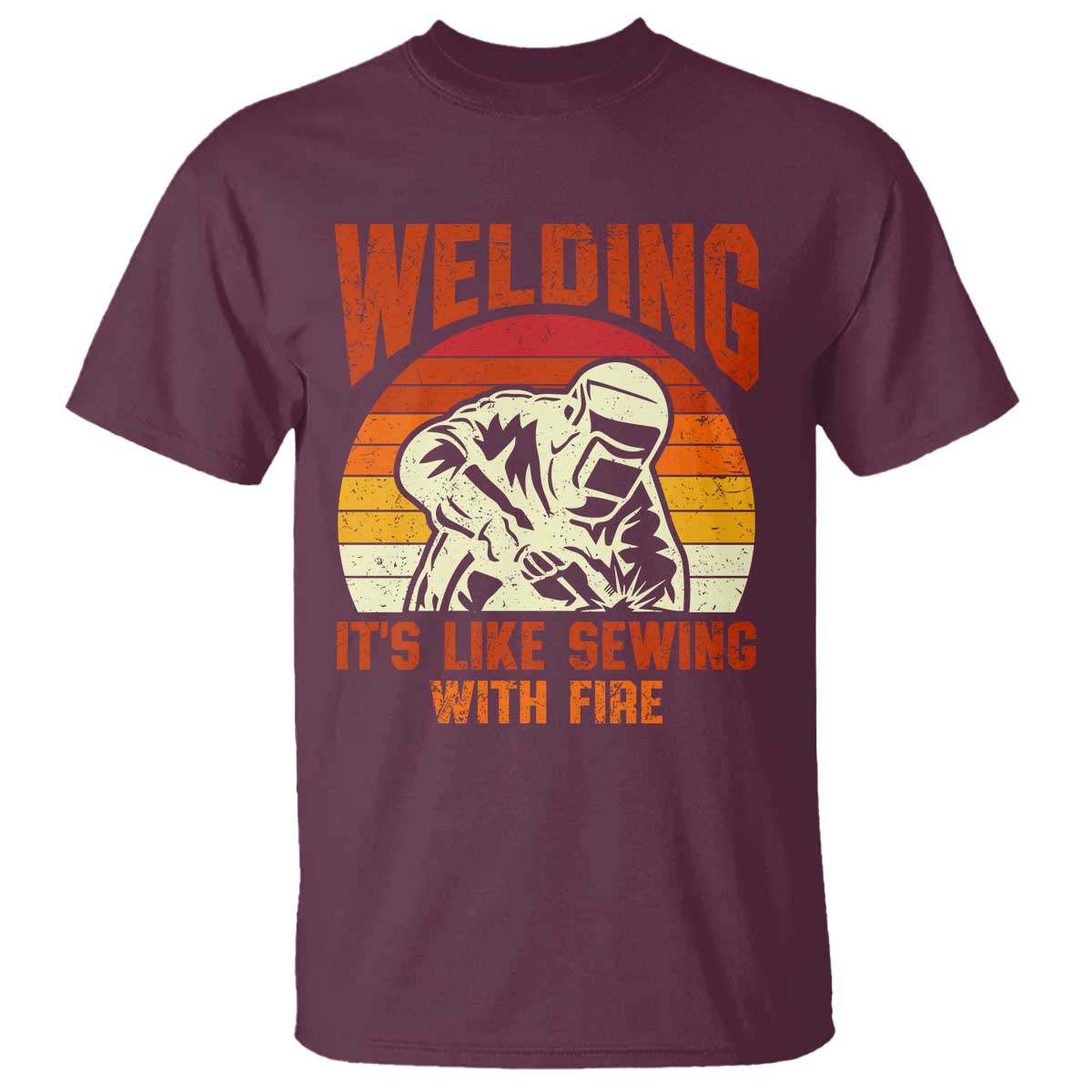 Funny Welder T Shirt Welding It's Like Sewing With Fire Retro Graphic