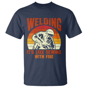 Funny Welder T Shirt Welding It's Like Sewing With Fire Retro Graphic