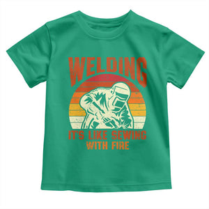 Funny Welder Toddler T Shirt Welding It's Like Sewing With Fire Retro Graphic