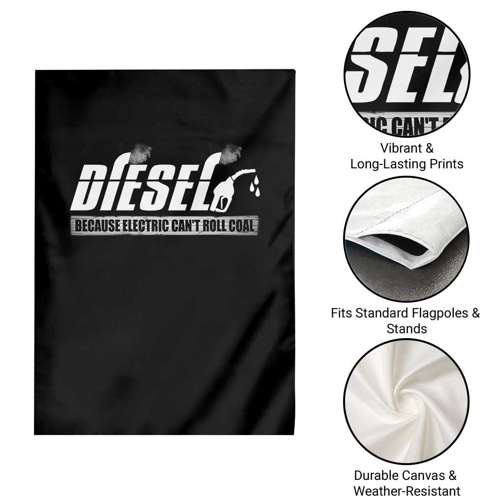 Diesel Because Electric Cars Can't Roll Coal Truck Garden Flag Trucker Mechanic Graphic