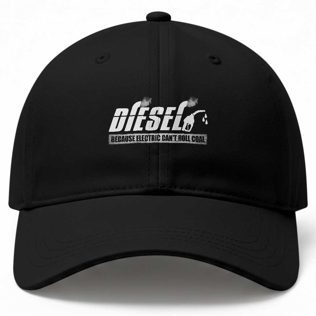 Diesel Because Electric Cars Can't Roll Coal Truck Baseball Cap Trucker Mechanic Graphic TS10 Print Your Wear