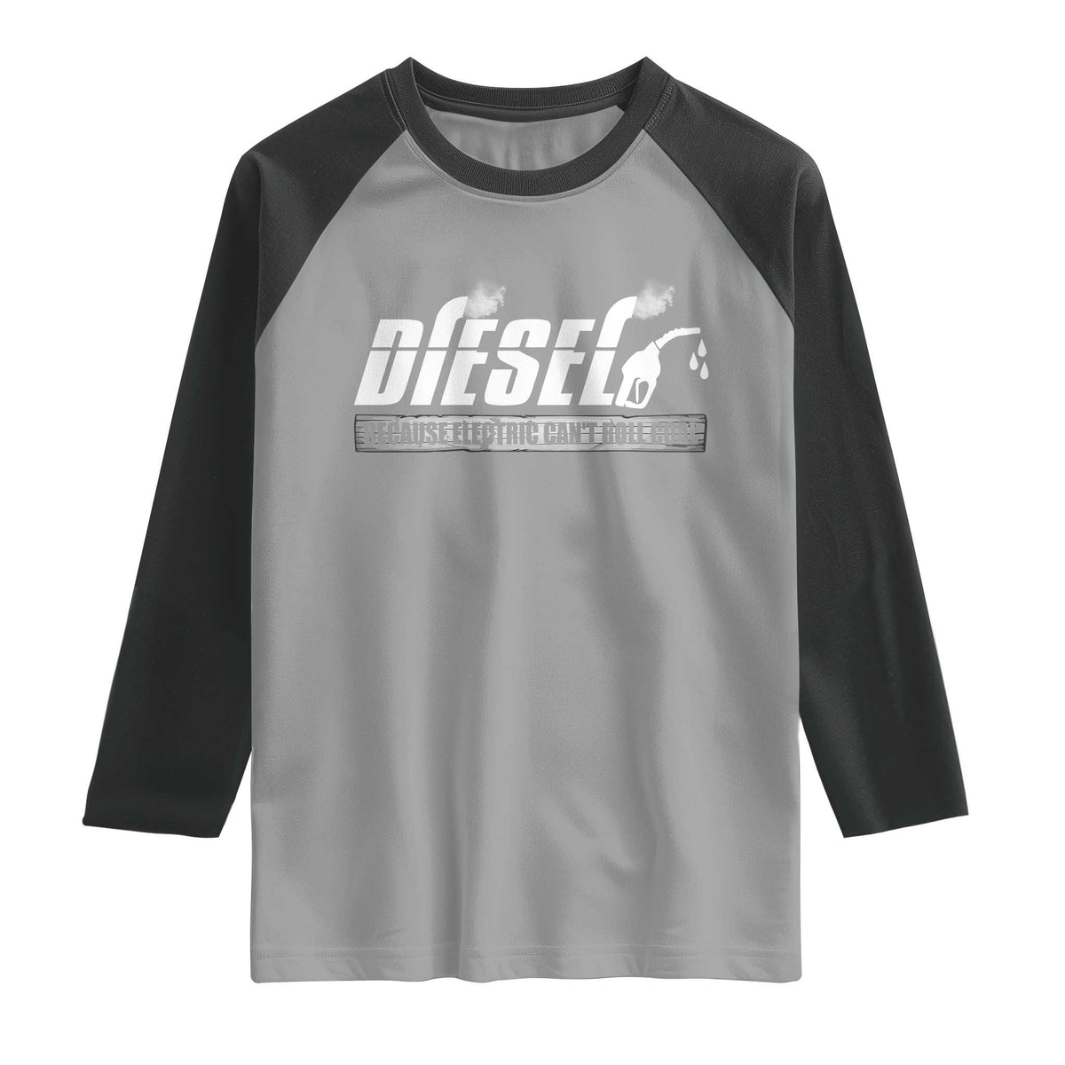 Diesel Because Electric Cars Can't Roll Coal Truck Raglan Shirt Trucker Mechanic Graphic