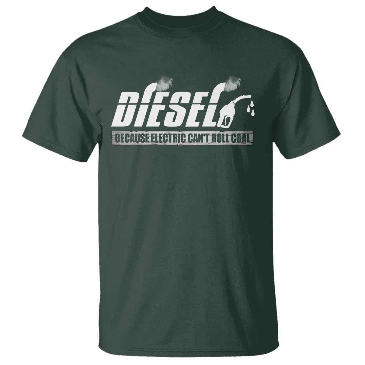 Diesel Because Electric Cars Can't Roll Coal Truck T Shirt Trucker Mechanic Graphic