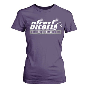 Diesel Because Electric Cars Can't Roll Coal Truck T Shirt For Women Trucker Mechanic Graphic