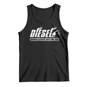 Diesel Because Electric Cars Can't Roll Coal Truck Tank Top Trucker Mechanic Graphic