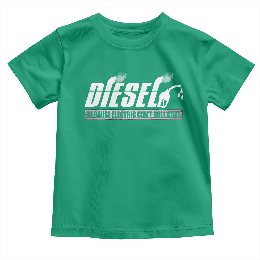 Diesel Because Electric Cars Can't Roll Coal Truck Toddler T Shirt Trucker Mechanic Graphic