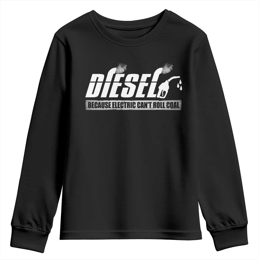 Diesel Because Electric Cars Can't Roll Coal Truck Youth Sweatshirt Trucker Mechanic Graphic