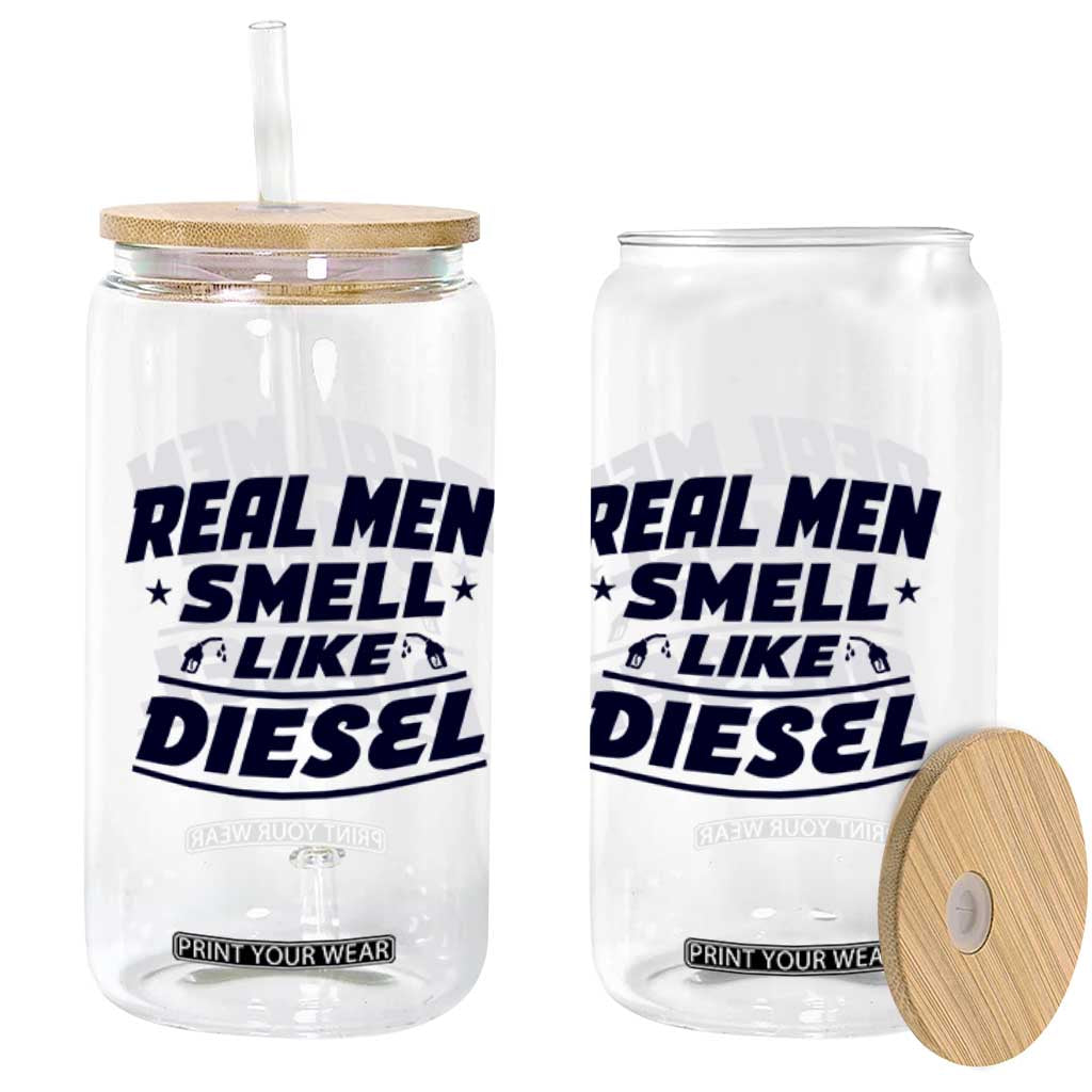 Real Men Smell Like Diesel Truck Mechanic Humor Glass Can