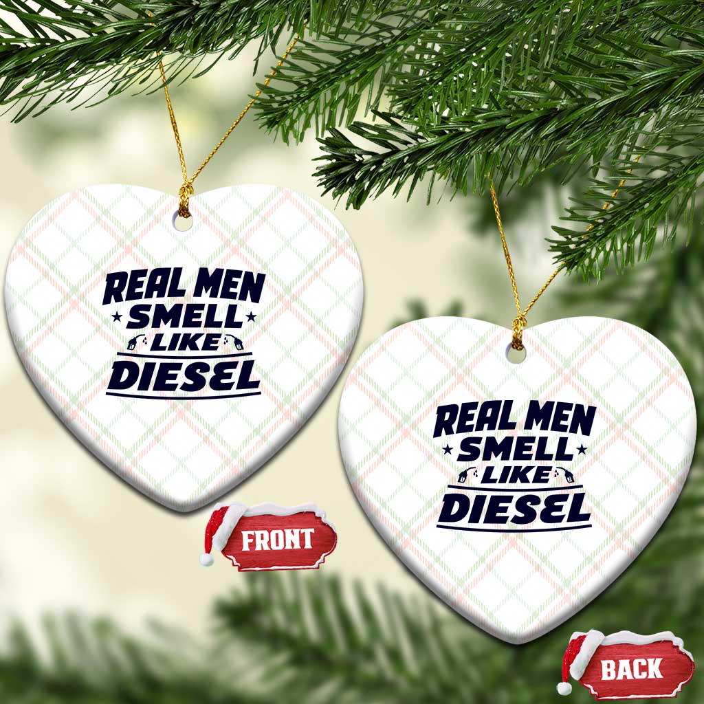 Real Men Smell Like Diesel Truck Mechanic Humor Ceramic Ornament
