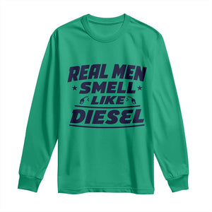 Real Men Smell Like Diesel Truck Mechanic Humor Long Sleeve Shirt