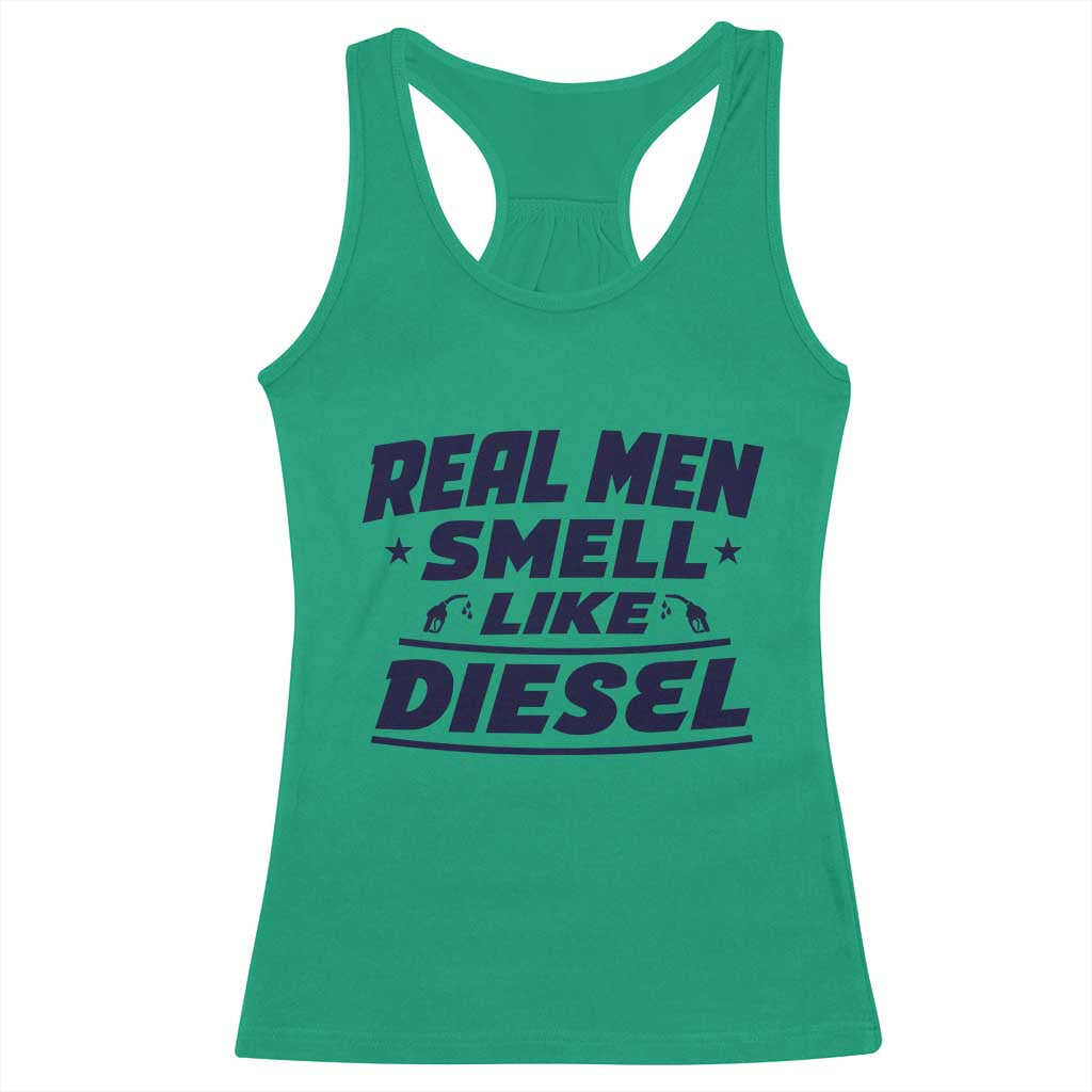 Real Men Smell Like Diesel Truck Mechanic Humor Racerback Tank Top