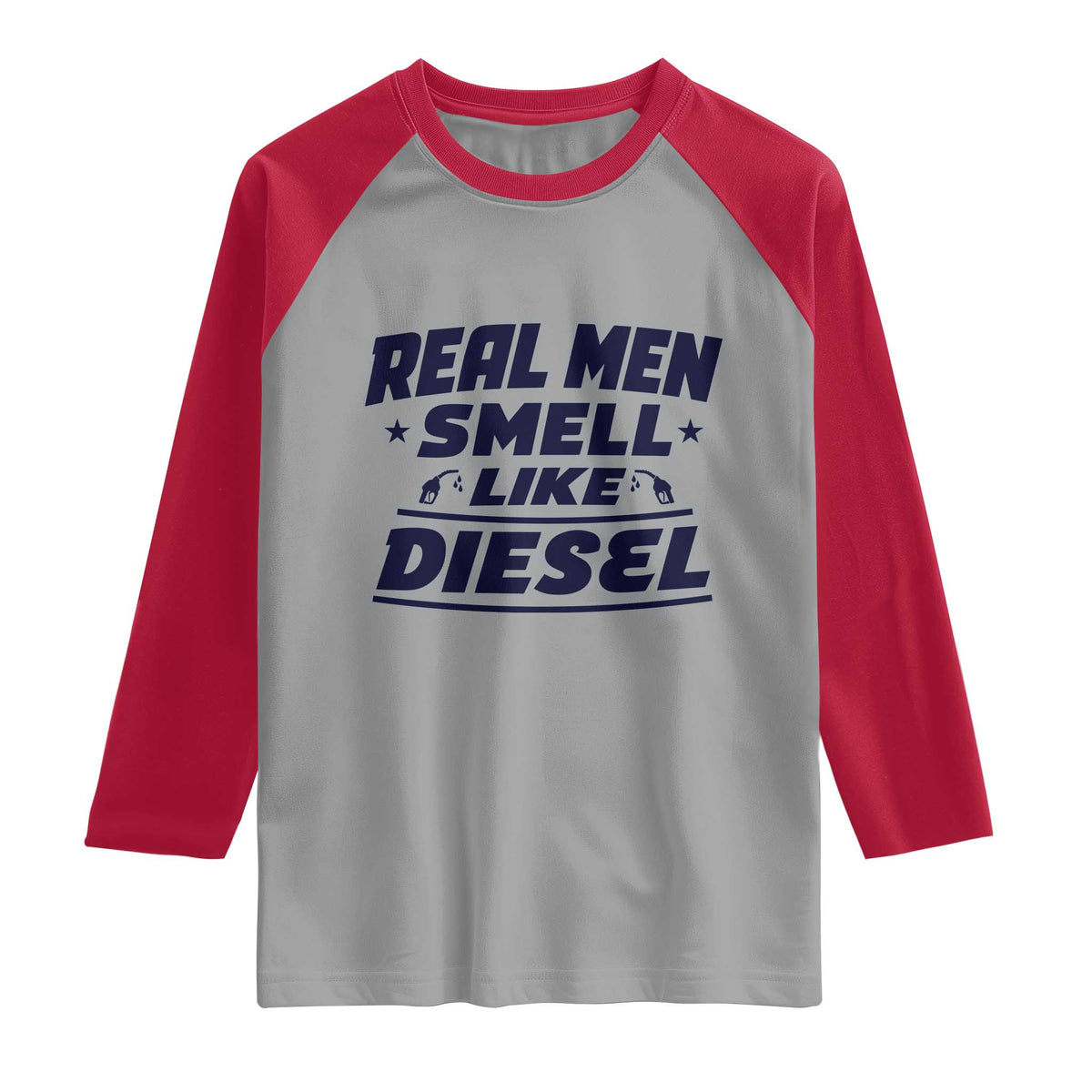 Real Men Smell Like Diesel Truck Mechanic Humor Raglan Shirt