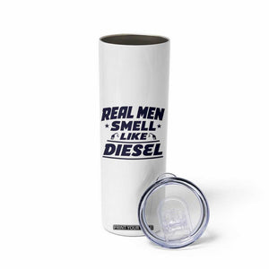 Real Men Smell Like Diesel Truck Mechanic Humor Skinny Tumbler