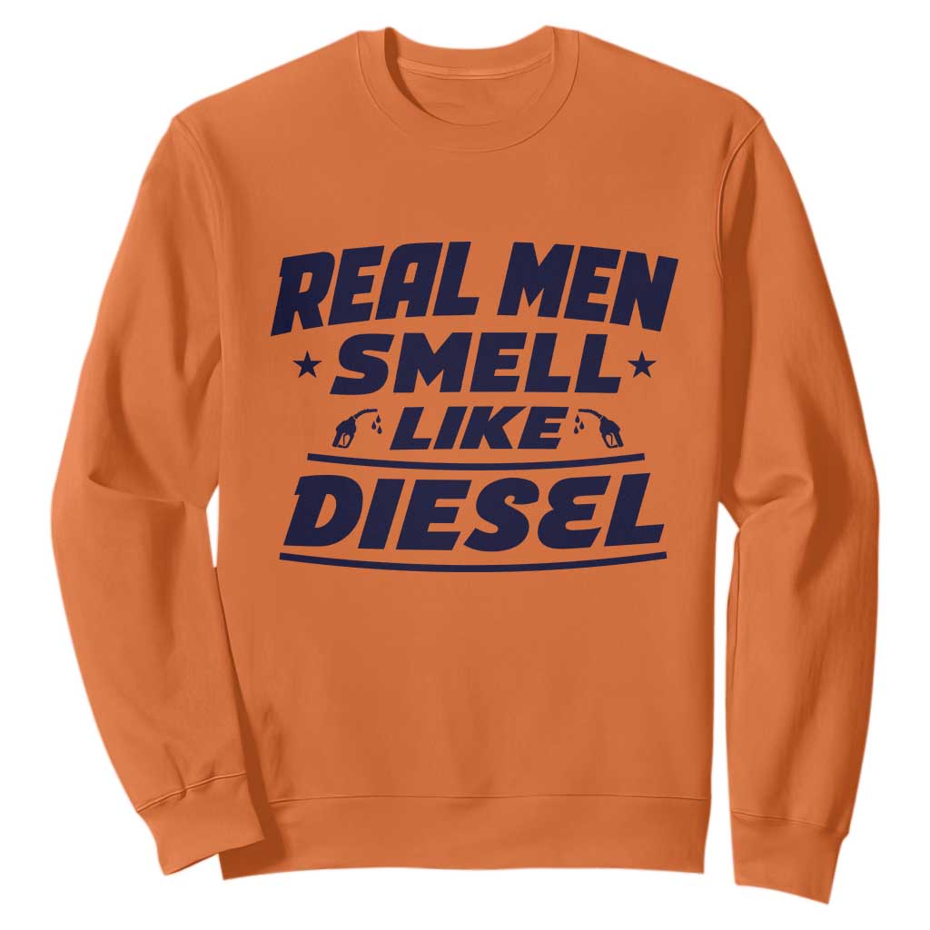 Real Men Smell Like Diesel Truck Mechanic Humor Sweatshirt