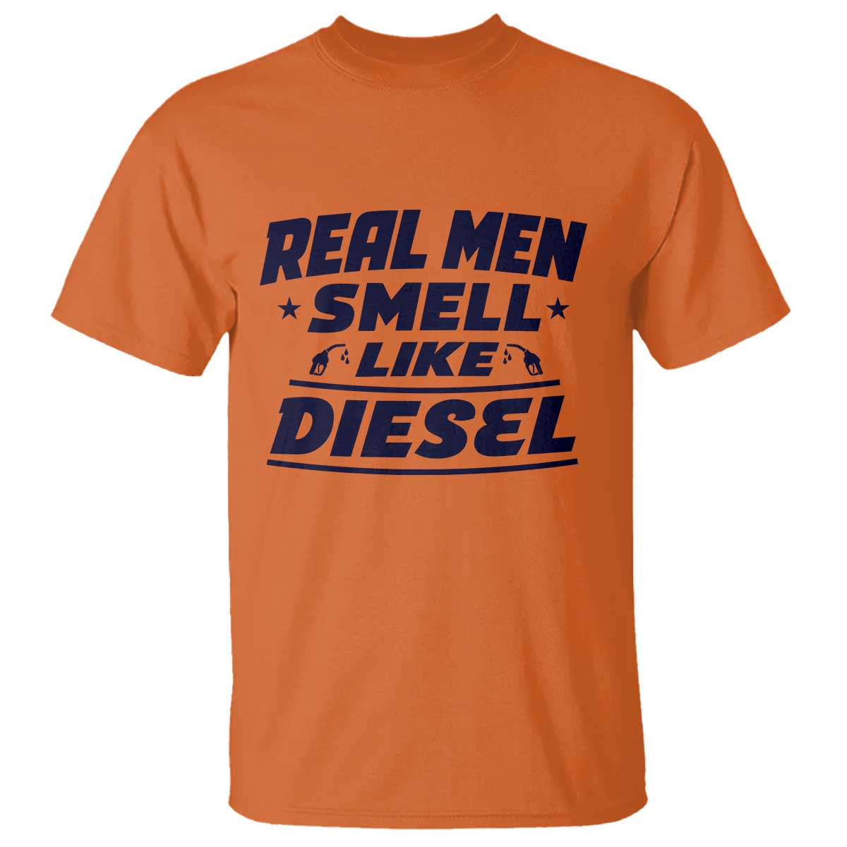 Real Men Smell Like Diesel Truck Mechanic Humor T Shirt