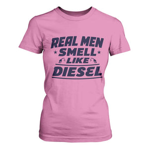 Real Men Smell Like Diesel Truck Mechanic Humor T Shirt For Women